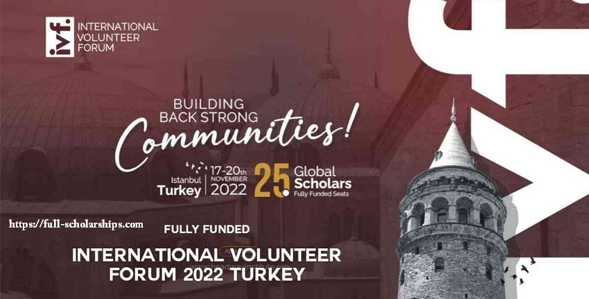 International Volunteer Forum 2022 in Turkey | Fully Funded HISA IVF